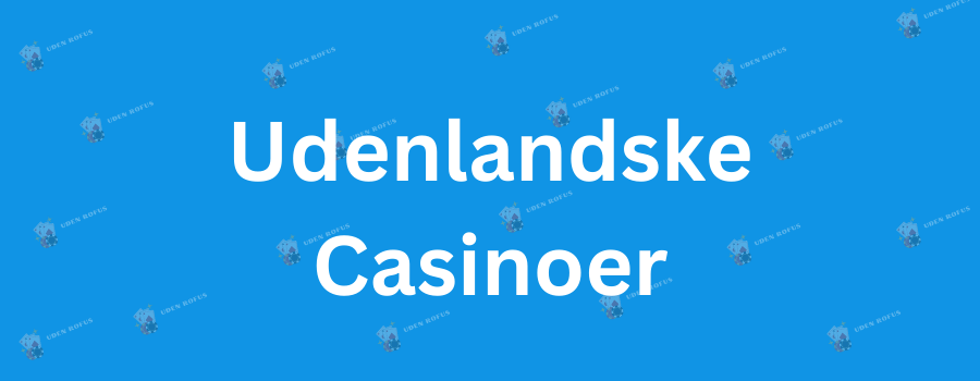 Bedste Casino Uden Rufus En Guide til Spil med Frihed Bedste Casino Uden Rufus En Guide til Spil med Frihed